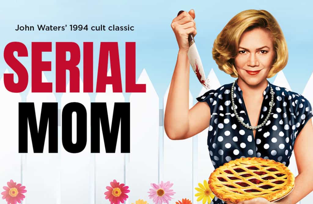 Films You Will Love! Serial Mom